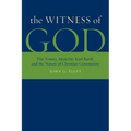 The Witness of God: The Trinity, _Missio Dei_, Karl Barth, and the Nature of Christian Community - Paperback