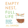 Empty Nest, Full Life: Discovering God's Best for Your Next - Paperback