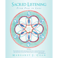 Sacred Listening: From Fear to Love - Paperback