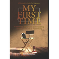 My First Time: A Guide For New Filmmakers - Paperback
