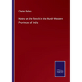 Notes on the Revolt in the North-Western Provinces of India - Paperback