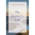 The Journey's End: An Investigation of Death and Dying in Modern America - Hardcover