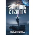 Skimming Eternity: The Astonishing and Revelatory Discovery from Neutrinos and Thought Transmission - Paperback