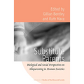 Substitute Parents: Biological and Social Perspectives on Alloparenting in Human Societies - Paperback