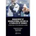 Management of Organizational Culture as a Stabilizer of Changes: Organizational Culture Management Dilemmas - Paperback
