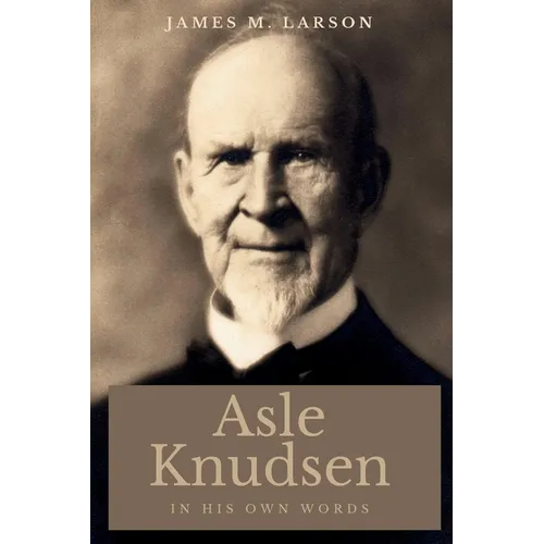 Asle Knudsen In His Own Words - Paperback