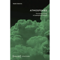 Atmosfears: The Uncanny Climate of Contemporary Ecofiction - Paperback