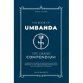 The Book of Umbanda: The Grand Compendium - Paperback