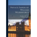 Private Papers of William Wilberforce - Paperback
