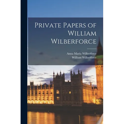 Private Papers of William Wilberforce - Paperback