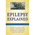 Epilepsy Explained: A Book for People Who Want to Know More - Paperback