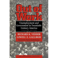 Out of Work: Unemployment and Government in Twentieth-Century America - Paperback