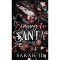 Slaying for Santa: a dark enemies-to-lovers single dad age gap Christmas romance - Hardcover