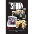 In the Shadow of Many: Recovery from the Family Secrets We Keep - Paperback