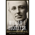 William F. Buckley Sr.: Witness to the Mexican Revolution, 1908-1922 - Paperback