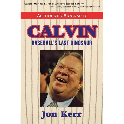 Calvin: Baseball's Last Dinosaur - Paperback