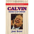 Calvin: Baseball's Last Dinosaur - Paperback