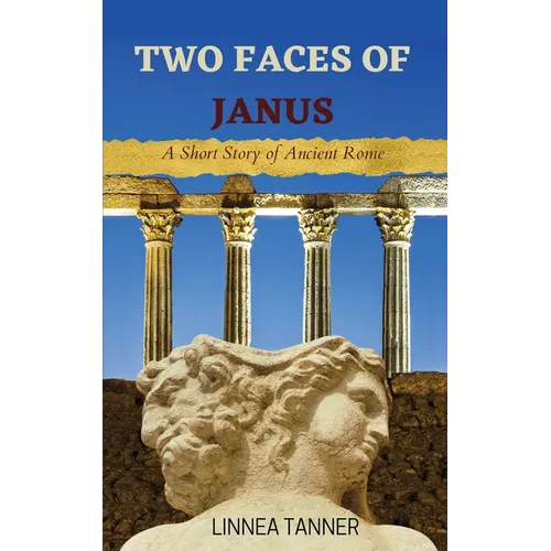 Two Faces of Janus: A Short Story of Ancient Rome - Paperback