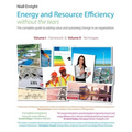Energy and Resource Efficiency without the tears: The complete guide to to adding value and sustaining change in an organization. - Hardcover