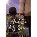 And So, My Son... - Paperback