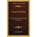 Venture With Ideas: Meetings With Gurdjieff And Ouspensky - Hardcover