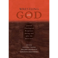 Wrestling with God: Jewish Theological Responses During and After the Holocaust - Paperback