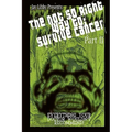 The Not-So-Right Way to Survive Cancer Part 2 - Paperback