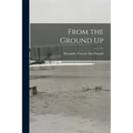 From the Ground Up - Paperback