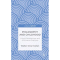 Philosophy and Childhood: Critical Perspectives and Affirmative Practices - Hardcover