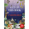 Cut Up This Book and Create Your Own Underworld: 1,000 Unexpected Images for Collage Artists - Paperback