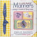 A Little Book of Manners: Etiquette for Young Ladies - Hardcover