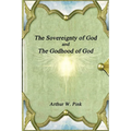The Sovereignty of God and The Godhood of God - Paperback