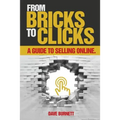 From Bricks To Clicks: A Guide To Selling Online - Paperback