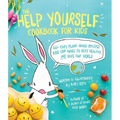 The Help Yourself Cookbook for Kids: 60 Easy Plant-Based Recipes Kids Can Make to Stay Healthy and Save the Earth - Paperback