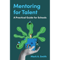 Mentoring for Talent: A Practical Guide for Schools - Paperback