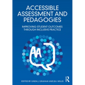 Accessible Assessment and Pedagogies: Improving Student Outcomes Through Inclusive Practice - Paperback