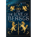 For the Love of Beasts - Paperback