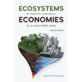 Ecosystems as Models for Restoring Our Economies, 2nd Edition: To a Sustainable State - Paperback
