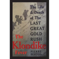 The Klondike Fever: The Life and Death of the Last Great Gold Rush (original edition) - Paperback