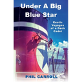 Under A Big Blue Star: Exotic Voyages of a Deck Cadet - Paperback