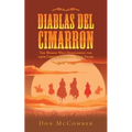 Diablas Del Cimarron: The Women Who Demolished the 19Th Century Mexican Slave Trade - Paperback