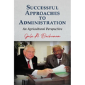 Successful Approaches to Administration: An Agricultural Perspective - Paperback