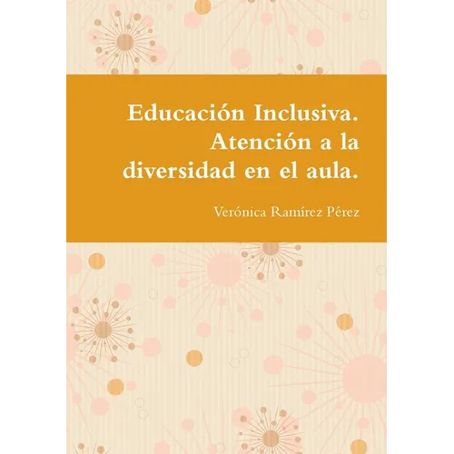 Educación Inclusiva. Atención a la diversidad en el aula. - Paperback