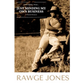 And There I Was... Just Minding My Own Business - Paperback