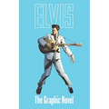 Elvis: The Official Graphic Novel Deluxe Edition - Hardcover