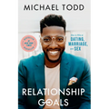 Relationship Goals: How to Win at Dating, Marriage, and Sex - Paperback