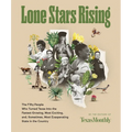 Lone Stars Rising: The Fifty People Who Turned Texas Into the Fastest-Growing, Most Exciting, And, Sometimes, Most Exasperating State in the Country - Hardcover