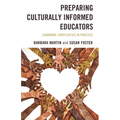 Preparing Culturally Informed Educators: Examining Complexities in Practice - Hardcover