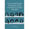 Contemporary Feminism and Women's Short Stories - Paperback