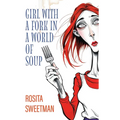 Girl with a Fork in a World of Soup - Paperback